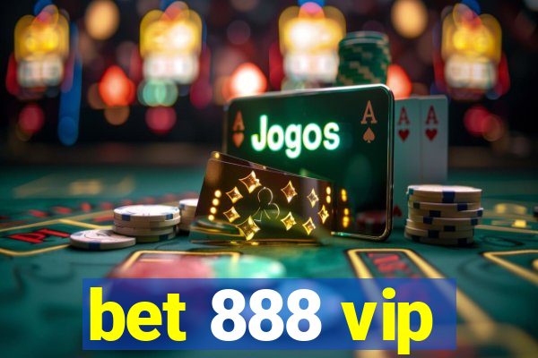 bet 888 vip